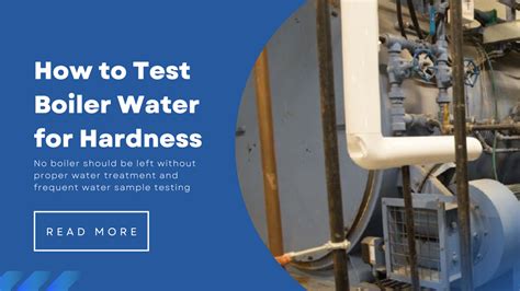 boiler water hardness test procedure|steam boiler hardness test.